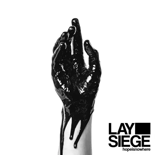 Lay Siege : Hopeisnowhere